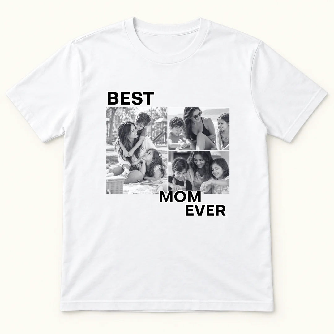 Best Mom Ever – Camiseta Personalizada con Fotos