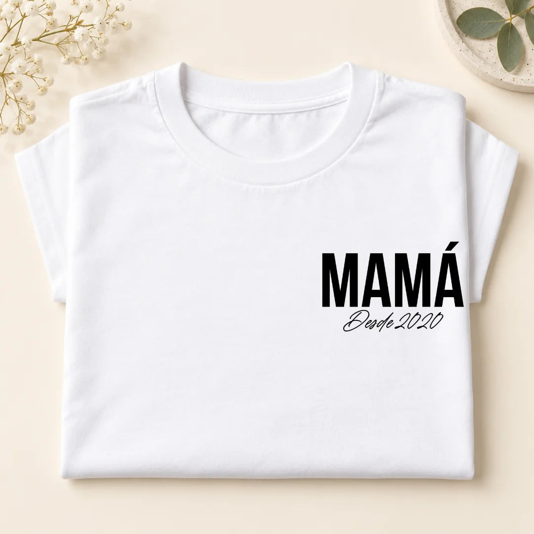 Mamá Desde Siempre – Camiseta Personalizada con Año