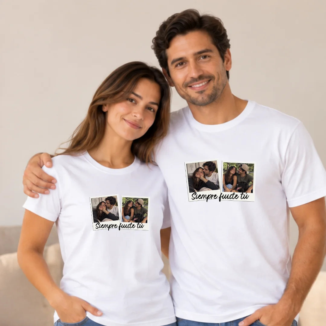 Siempre Fuiste Tú – Camiseta Personalizada con Fotos